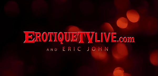  EROTIQUE TV - Hot Stevie Foxx Blows & Bangs ERIC JOHN Live